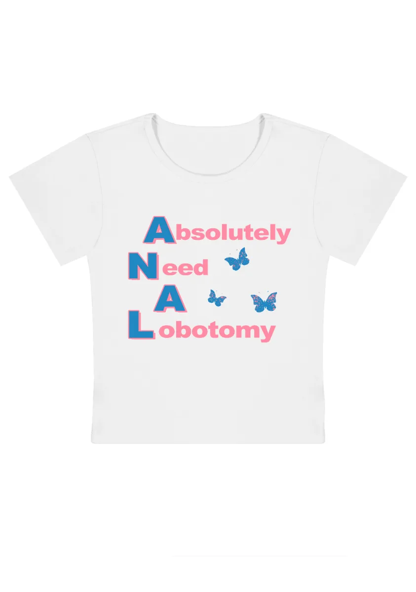 Absolutely Need A Lobotomy Y2k Baby Tee