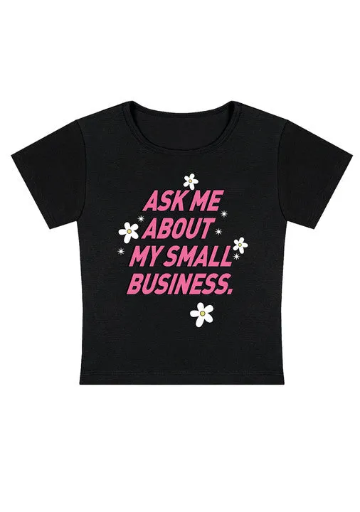 Ask Me About My Small Business Y2K Baby Tee